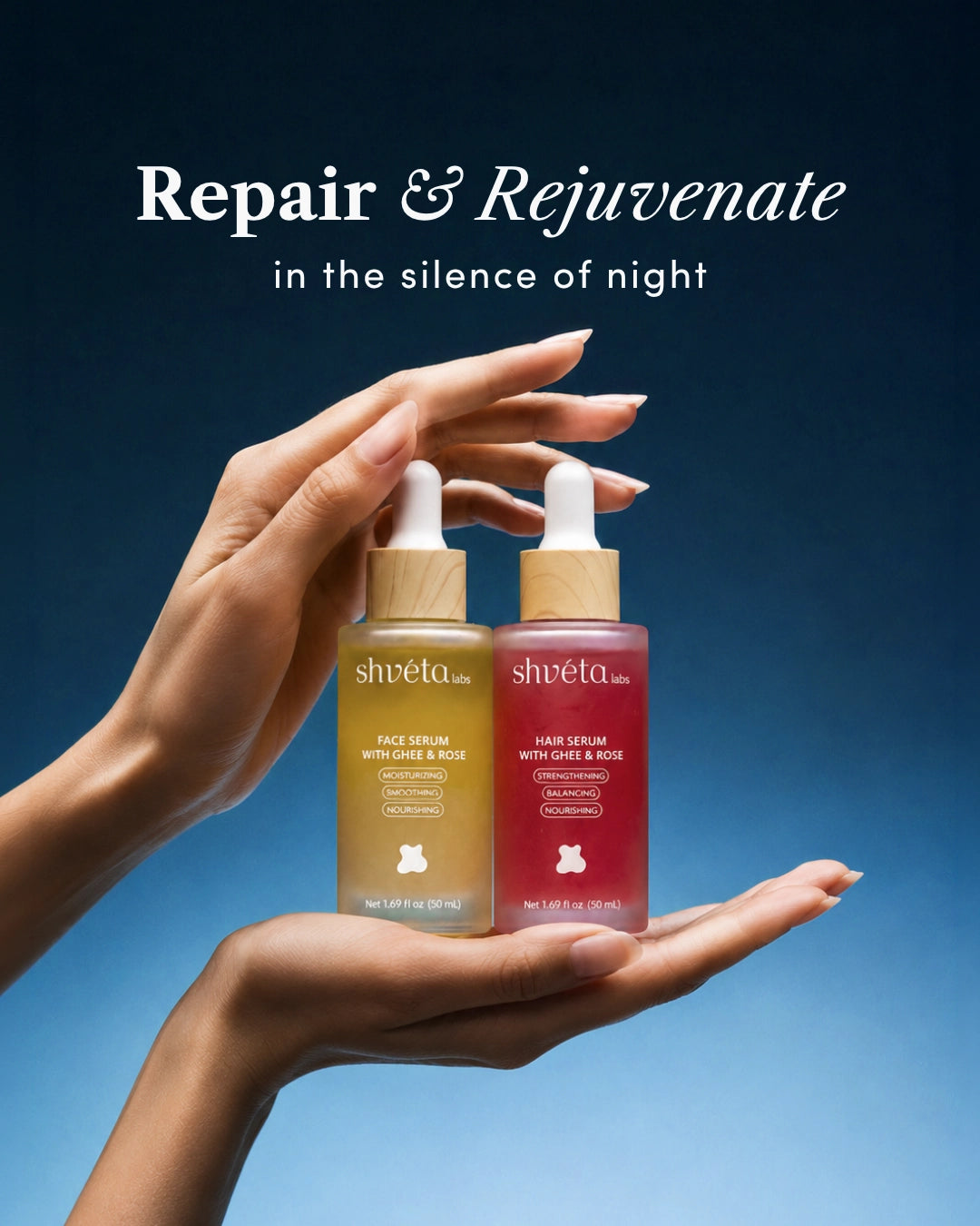 Two skincare serum bottles held in hands with 'Repair & Rejuvenate' text on a blue background. The Perfect Night Series of Shveta Labs.